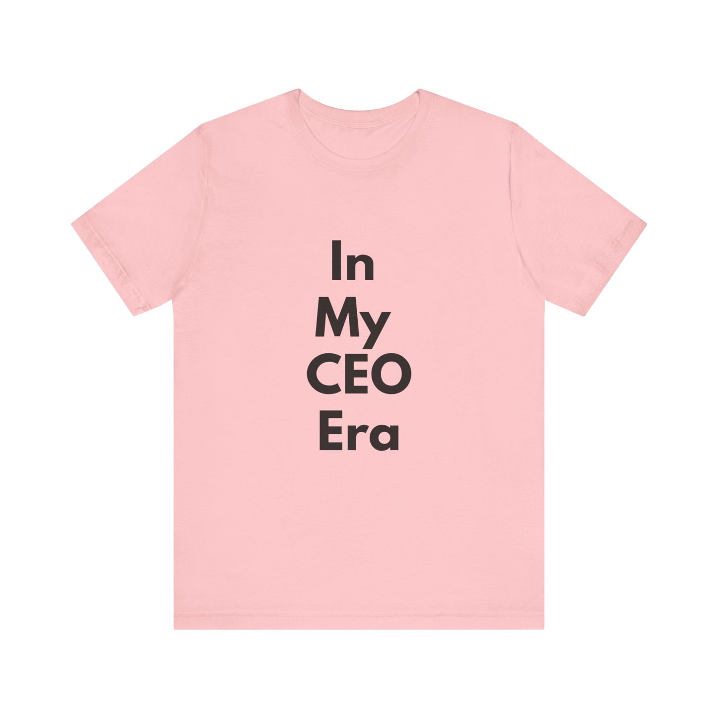 In My CEO Era T-Shirt — Empowerment Graphic Tee for Entrepreneurs