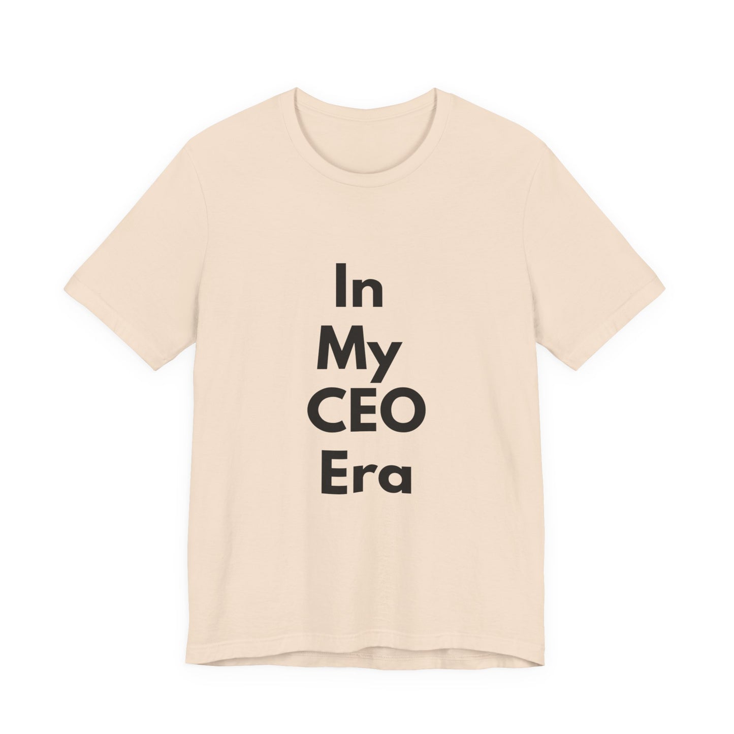 In My CEO Era T-Shirt — Empowerment Graphic Tee for Entrepreneurs