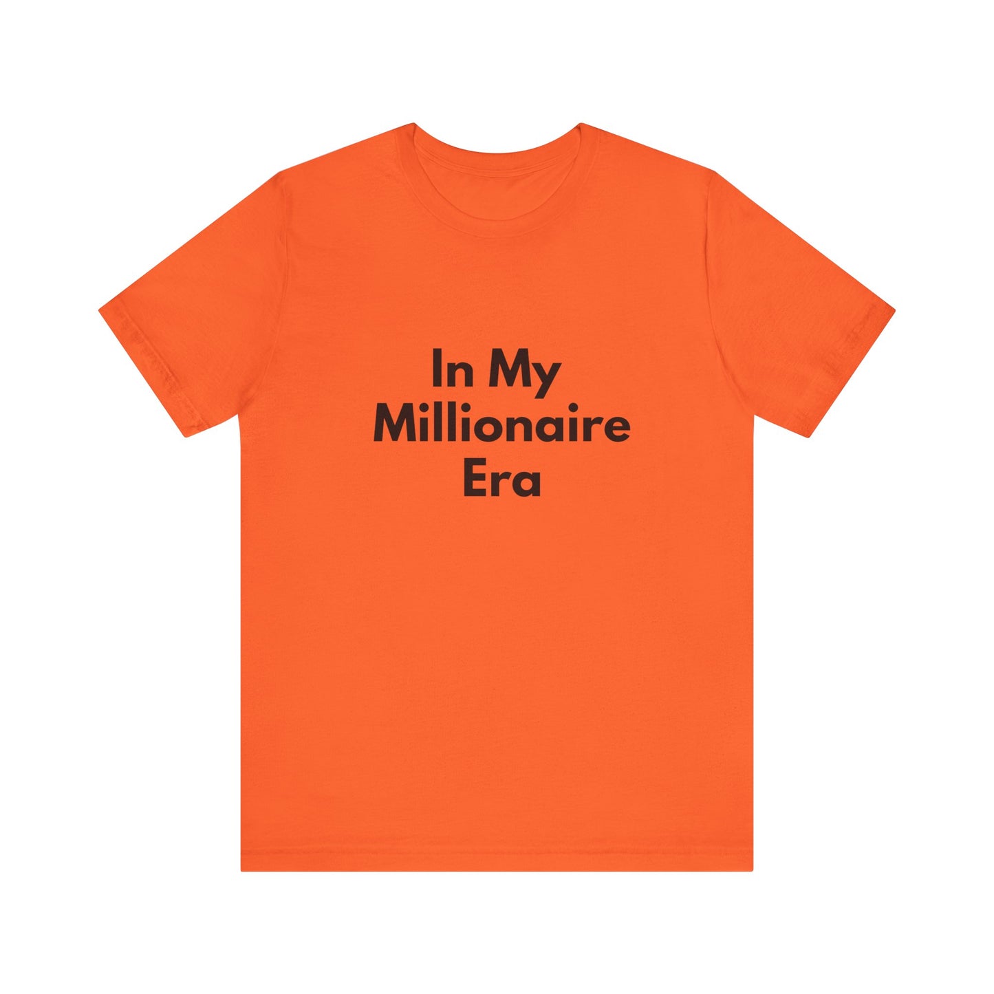 In My Millionaire Era Tee — Motivational Graphic T-Shirt