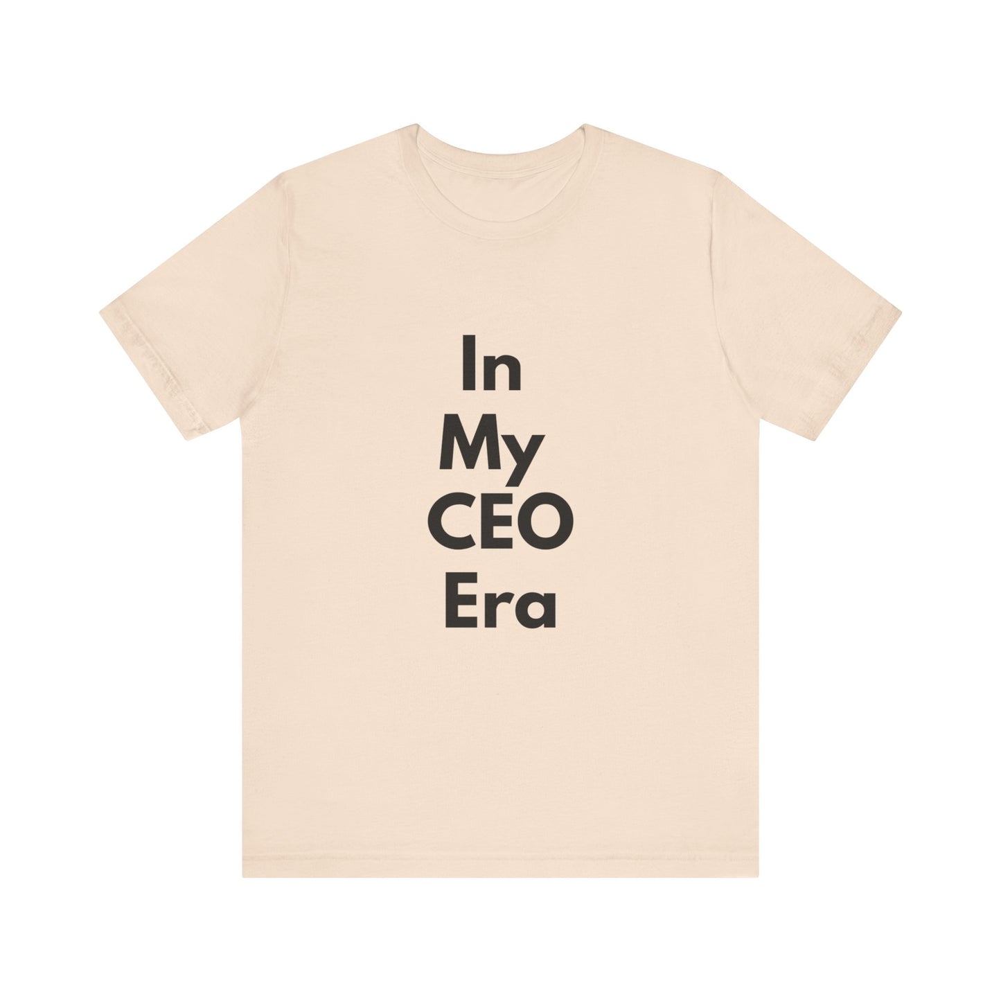 In My CEO Era T-Shirt — Empowerment Graphic Tee for Entrepreneurs