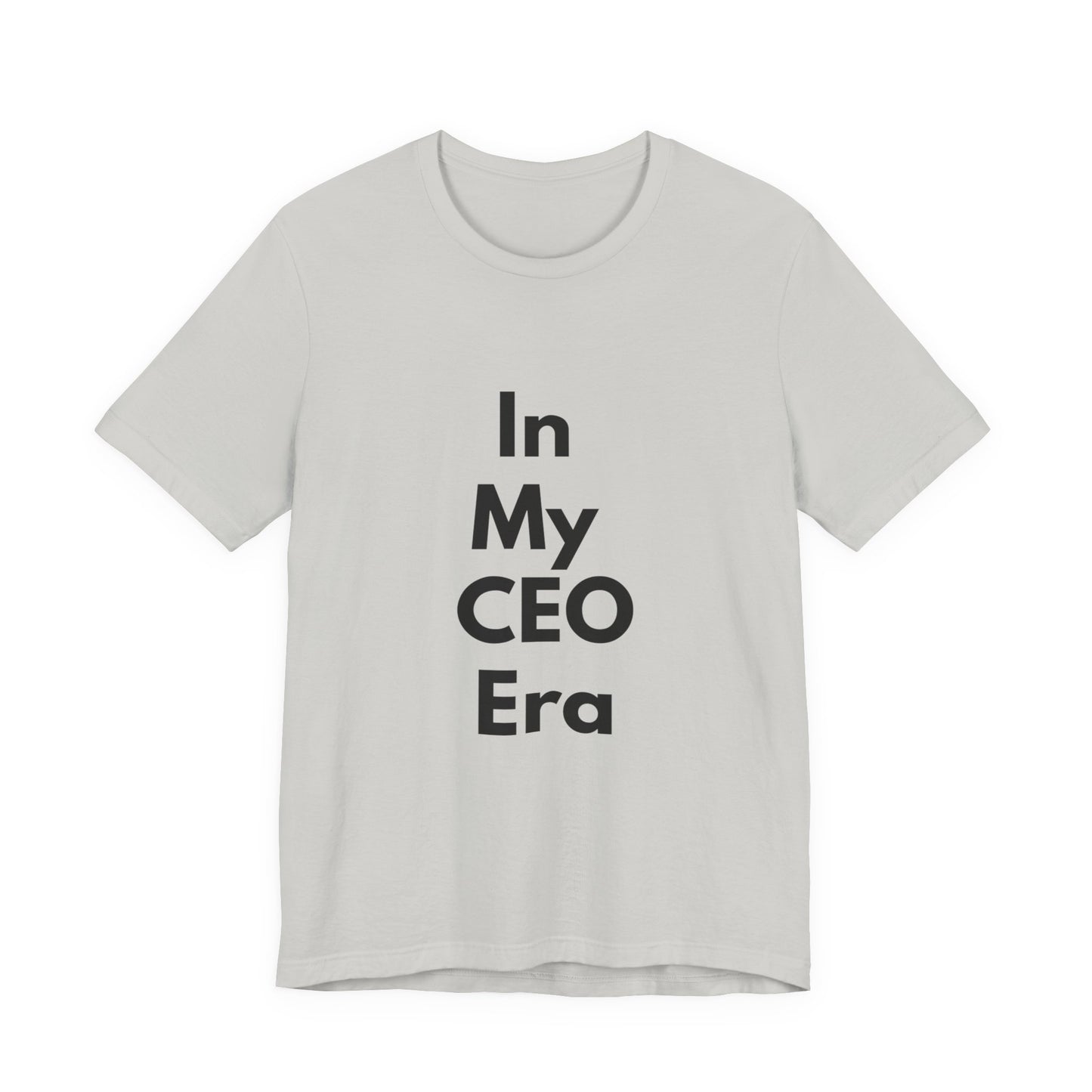 In My CEO Era T-Shirt — Empowerment Graphic Tee for Entrepreneurs