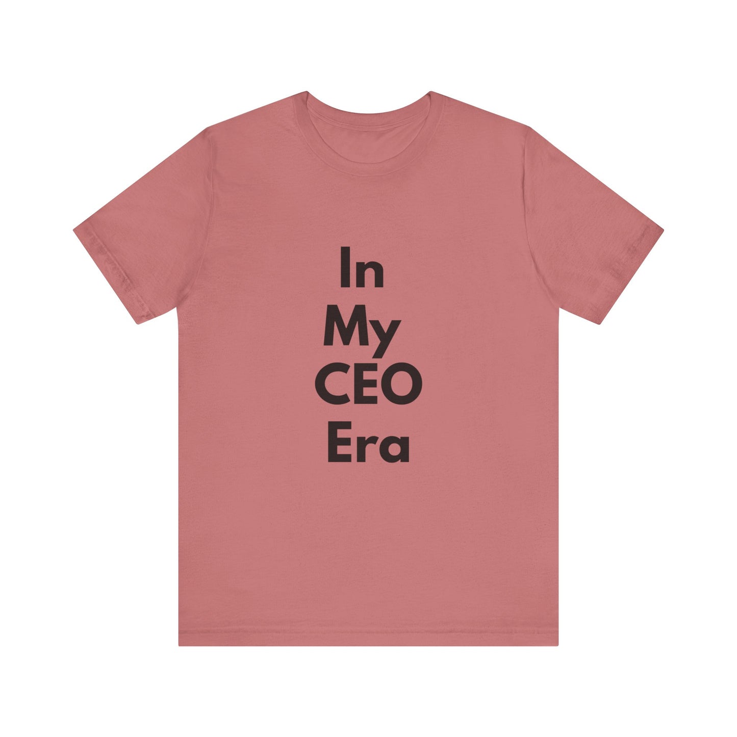 In My CEO Era T-Shirt — Empowerment Graphic Tee for Entrepreneurs