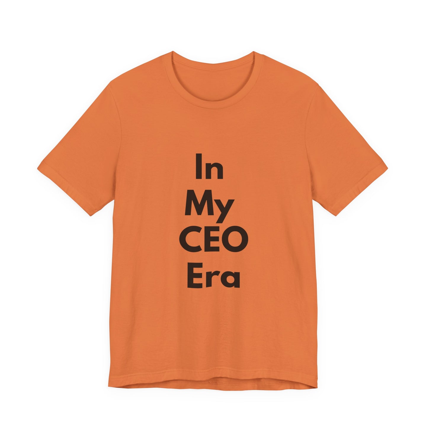 In My CEO Era T-Shirt — Empowerment Graphic Tee for Entrepreneurs