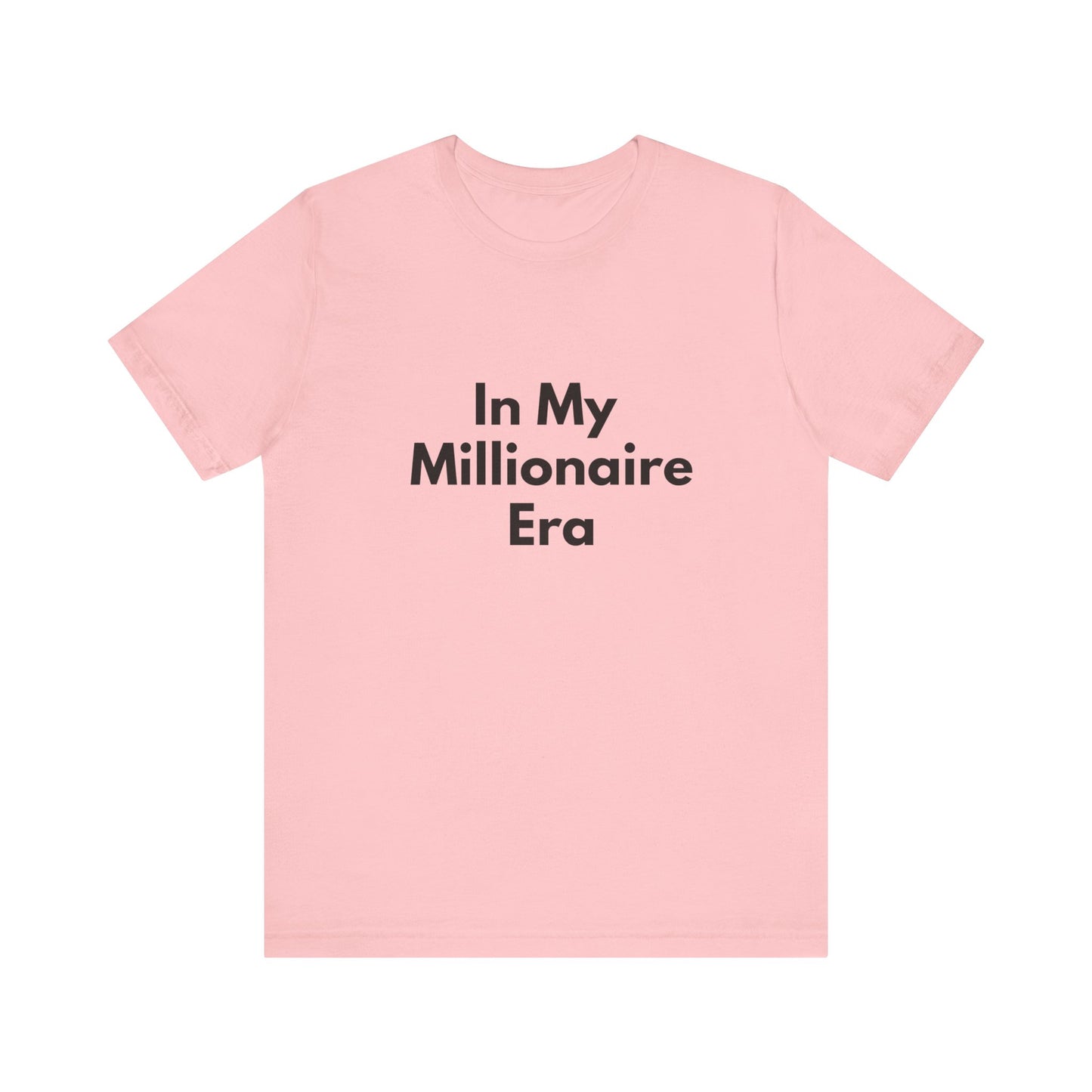 In My Millionaire Era Tee — Motivational Graphic T-Shirt