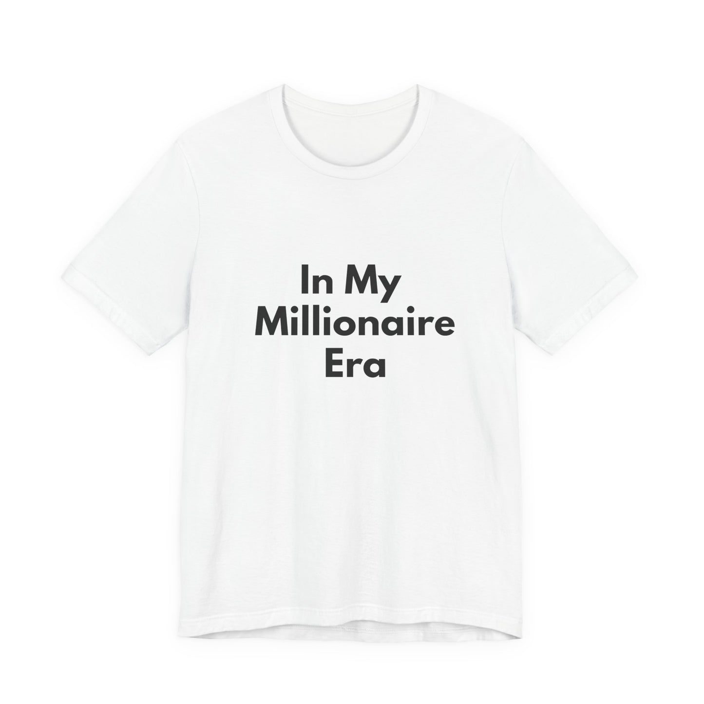 In My Millionaire Era Tee — Motivational Graphic T-Shirt