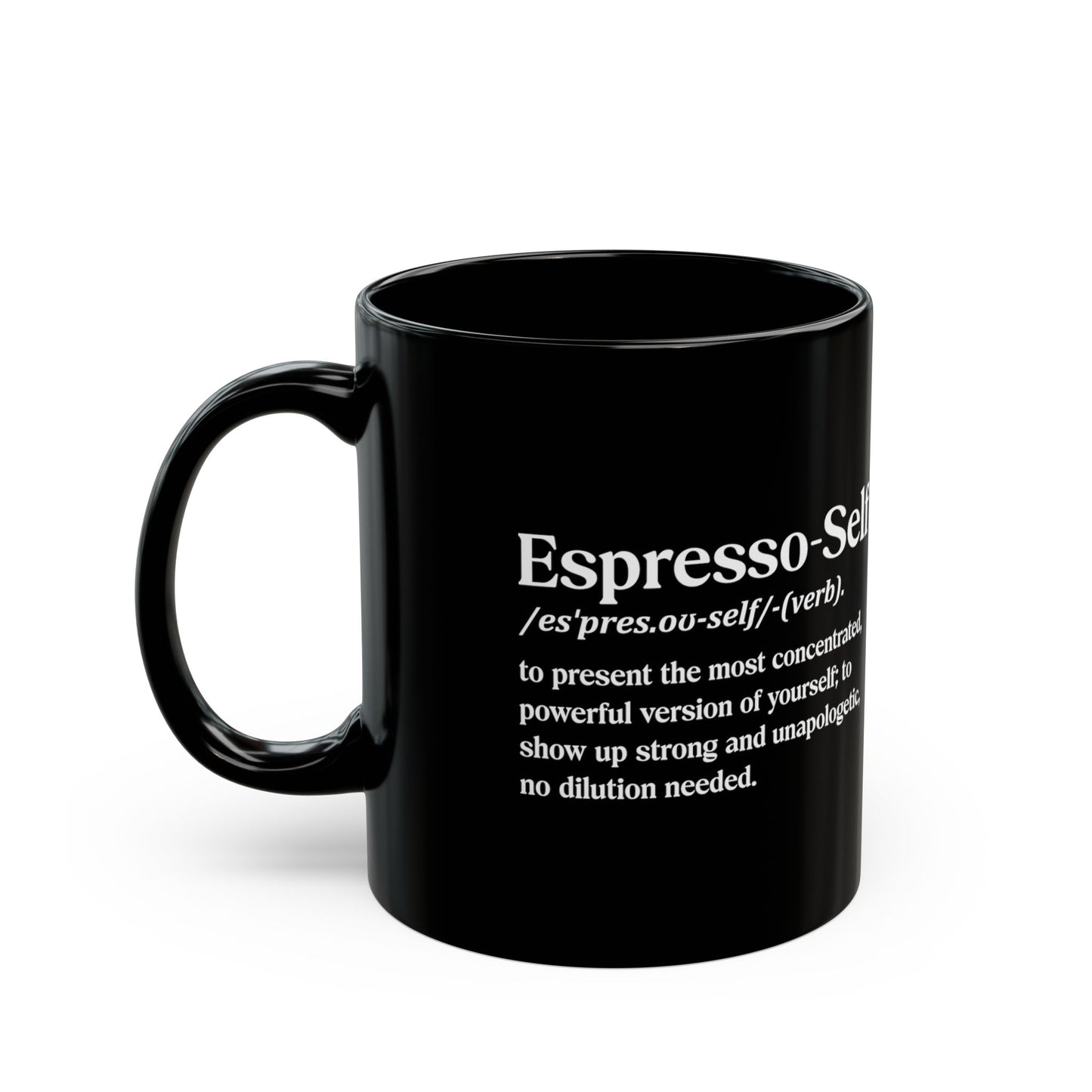 Espresso-Self Definition Mug