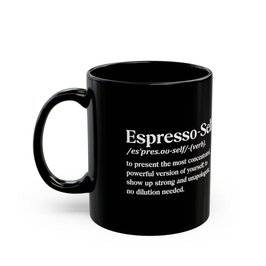 Espresso-Self Definition Mug