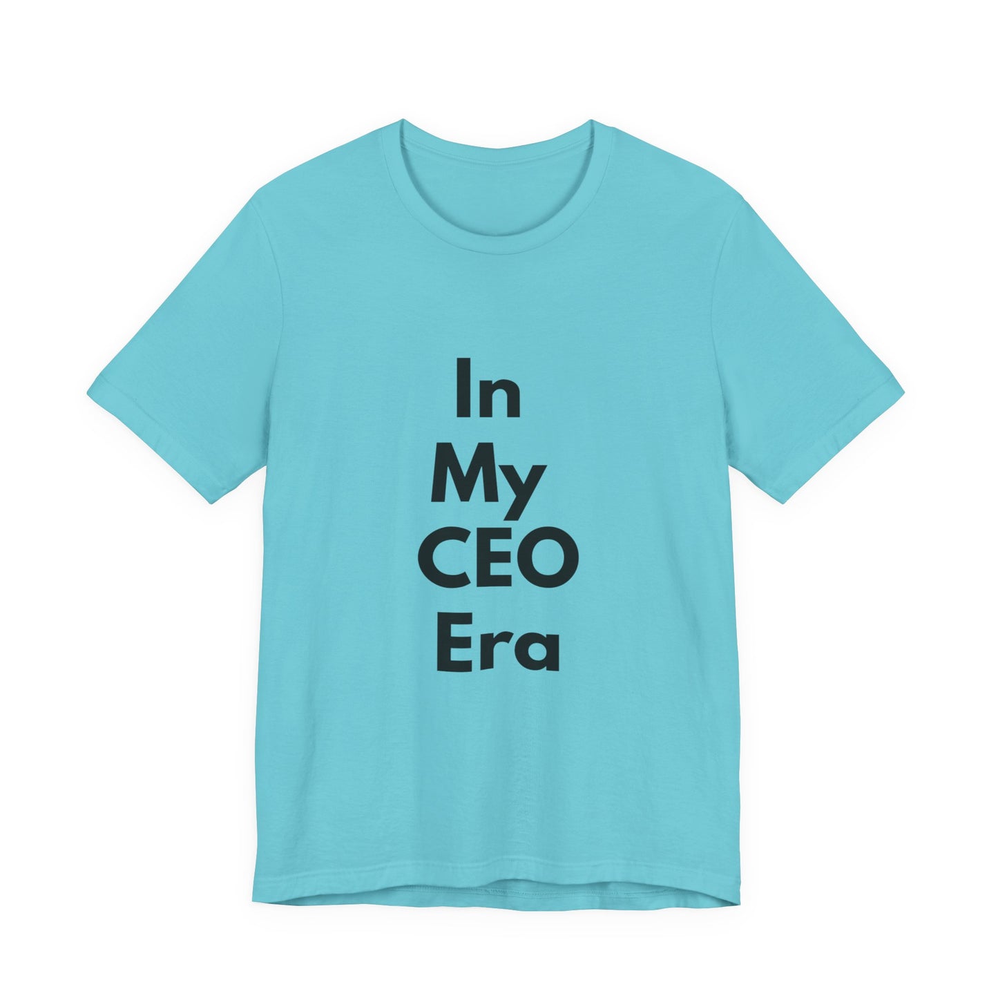 In My CEO Era T-Shirt — Empowerment Graphic Tee for Entrepreneurs