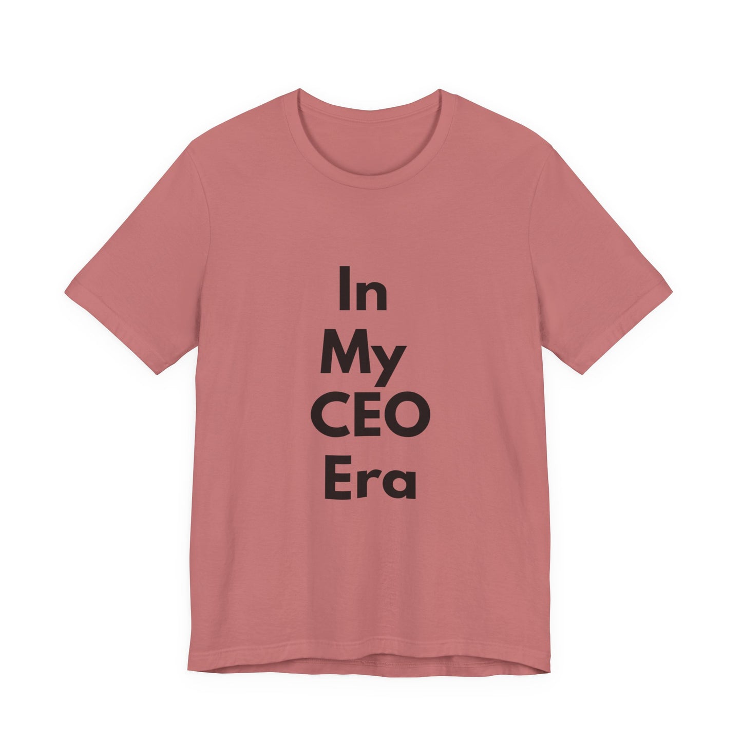 In My CEO Era T-Shirt — Empowerment Graphic Tee for Entrepreneurs